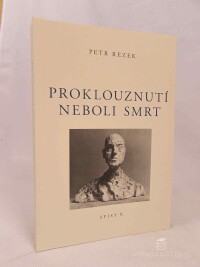 Rezek, Petr, Proklouznutí neboli smrt: K teorii Soklu (Spisy X), 2014