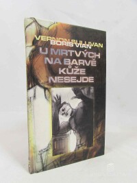 Vian, Boris, Sullivan, Vernon, U mrtvých na barvě kůže nesejde, 2008