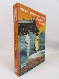 Eames, Andrew, Historií i přítomností ve stopách Agathy Christie: Orient expres Londýn-Bagdád, 2005