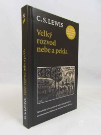Lewis, Clive Staples, Velký rozvod nebe a pekla: Fantastický výlet z pekla do nebe. Vyhlídková jízda autobusem pro některé, ale rozhodně ne pro všechny, 2013