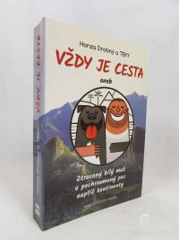 Drobný, Honzy, Teky, , Vždy je cesta aneb Ztracený bílý muž a pochroumaný pes napříč kontinenty, 2017