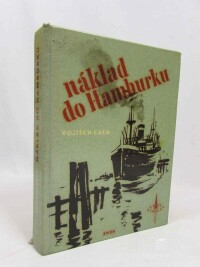 Cach, Vojtěch, Náklad do Hamburku, 1959