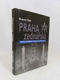 Sýs, Karel, Praha zednářská - Druhé rozšířené vydání kultovní knihy, 2011