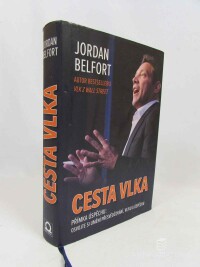 Belfort, Jorden, Cesta vlka: Osvojte si umění přesvědčování, vlivu a úspěchu, 2018