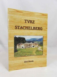 Horák, Aleš, Tvrz Stachelberg, 2001