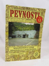 Varoqui, Robert C., Maginotova linie: Dělostřelecká tvrz A 19 Hackenberg, 1998