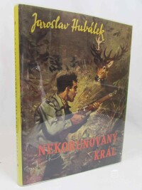 Hubálek, Jaroslav, Nekorunovaný král: Dobrodružství karpatského jelena, 1948