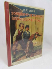 Vojíř, Rudolf František, Soukromý detektivní ústav Lojzy Kutílka: Hrst veselých příhod ze života chlapců, 0