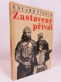 Štorch, Eduard, Zastavený příval: List z počátků našich dějin, 1971