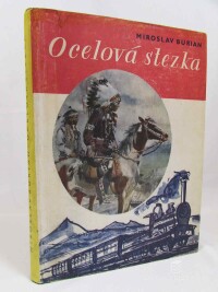 Burian, Miroslav, Ocelová stezka, 1947