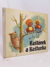Geilingová, Irena, Kaštánek a Kaštanka: Příhody a dobrodružství dvou kaštánků, 0