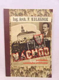 Kulhánek, František, Náchod pohledem městského architekta, 0