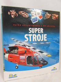 Csaba, Szöke, Super stroje: Velká encyklopedie s 3D obrázky, 2019