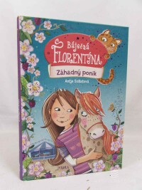 Szillatová, Antje, Báječná Florentýna: Záhadný poník, 2020