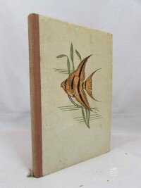 Lhotský, Bohumil, Skleněné domovy: O akvariích a terrariích, 1955