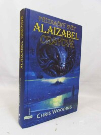 Wooding, Chris, Přízračný svět Alaizabel Crayové, 2007