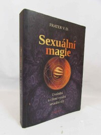 D., Frater V., Sexuální magie, 2010