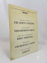 Červenka, Miroslav, Bednář, Kamil, Maurier, Daphne du, Mandiargues, André Pieyre de, Horváth, Ivan, Literární příloha Mony: Tři zimní narážky, Ibrahimovo okno, Krev beránka, Vrchlický a Sofie, Jabloň, 0
