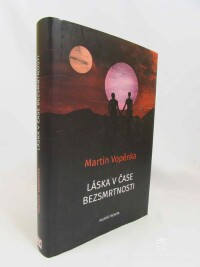 Vopěnka, Martin, Láska v čase bezsmrtnosti, 2019