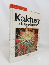 Říha, Jan, Šubík, Rudolf, Kaktusy a jak je pěstovat, 2000