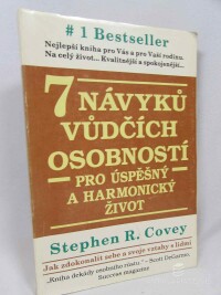 Covey, Stephen R., 7 návyků vůdčích osobností: Pro úspěšný a harmonický život, Jak zdokonalit sebe a vztahy s lidmi - Návrat etiky charakteru, 1994