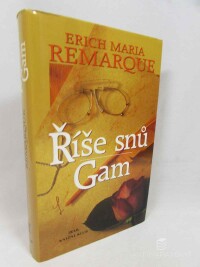 Remarque, Erich Maria, Říše snů, Gam, 2000
