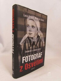 Crippa, Luca, Onnis, Maurizio, Fotograf z Osvětimi: Svědectví o zrůdnosti režimu, 2020