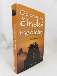 Hoffmann, Petr, Od pramene čínské medicíny, 2007