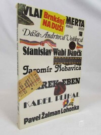kolektiv, autorů, Brnkání na duši: Vladimír Merta, Stanislav Wabi Daněk, Karel Plíhal, Marek Eben, Dagmar Andrtová - Voňková, Pavel Žalman Lohonka, Jaromír Nohavica, 1990