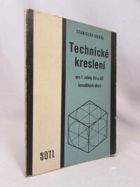 Horák, Stanislav, Technické kreslení pro 1. ročník odborných učilišť (OU) a učňovských škol (UŠ) kovodělných oborů, 1971