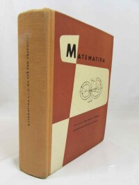 Kudláček, Luboš, Burian, František, Válka, František, Matematika pro I. a II. ročník studia na středních průmyslových školách pro pracující, 1963