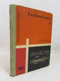Kubeš, Josef, Vašíček, Emil, Technologie pro I. ročník průmyslových škol strojnických - 3. upravené vydání, 1961