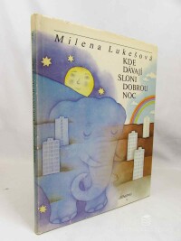Lukešová, Milena, Kde dávají sloni dobrou noc, 1984