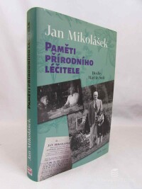 Mikolášek, Jan, Šulc, Martin, Paměti přírodního léčitele, 2019