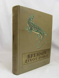 Brehm, Alfred, Brehmův ilustrovaný život zvířat, díl VI.: Plazi, obojživelníci a ryby, 1927