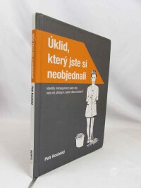 Koubský, Petr, Úklid, který jste si neobjednali: Identity management aneb víte, kdo má přístup k vašim dokumentům?, 2013