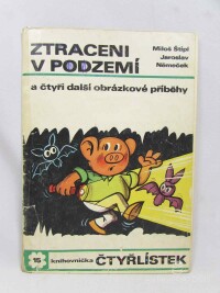 Štípl, Miloš, Čtyřlístek 15: Ztraceni v podzemí a čtyři další obrázkové příběhy, 1971