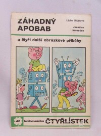 Štíplová, Ljuba, Čtyřlístek 40: Záhadný Apobab a čtyři další obrázkové příběhy, 1975
