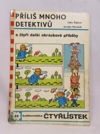 Štíplová, Ljuba, Čtyřlístek 46: Příliš mnoho detektivů a čtyři další obrázkové příběhy, 1975