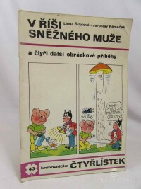 Štíplová, Ljuba, Čtyřlístek 43: V říši sněžného muže a čtyři další obrázkové příběhy, 1975