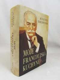 Escoffier, Auguste, Moje francouzská kuchyně, 2007
