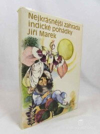 Marek, Jiří, Nejkrásnější zahrada: Indické pohádky, 1979