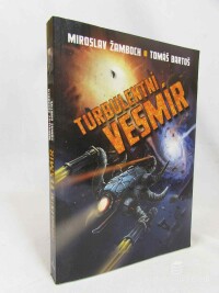 Žamboch, Miroslav, Bartoš, Tomáš, Turbulentní vesmír, 2015