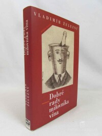 Železný, Vladimír, Dobré rady milovníka vína, 2010