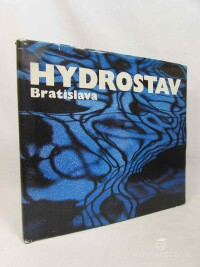 kolektiv, autorů, Hydrostav Bratislava, 1981