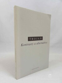 Trojan, Jakub S., Kontrasty a alternativy, 2007