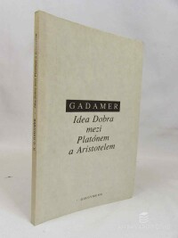 Gadamer, Hans-Georg, Idea Dobra mezi Platónem a Aristotelem, 1994
