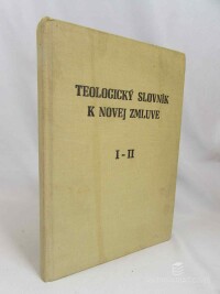 Kittel, Gerhard, Teologický slovník k novej zmluve I. a II. (Alfa - Éta), 1986
