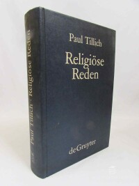 Tillich, Paul, Religiöse Reden: Nachdruck von In der Tiefe ist Wahrheit (9. Auflage 1985); Das Neue Sein (6. Auflage 1983); Das Ewige im Jetzt (4. Auflage 1986)., 1987