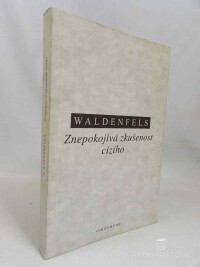 Waldenfels, Bernhard, Znepokojivá zkušenost cizího, 1998